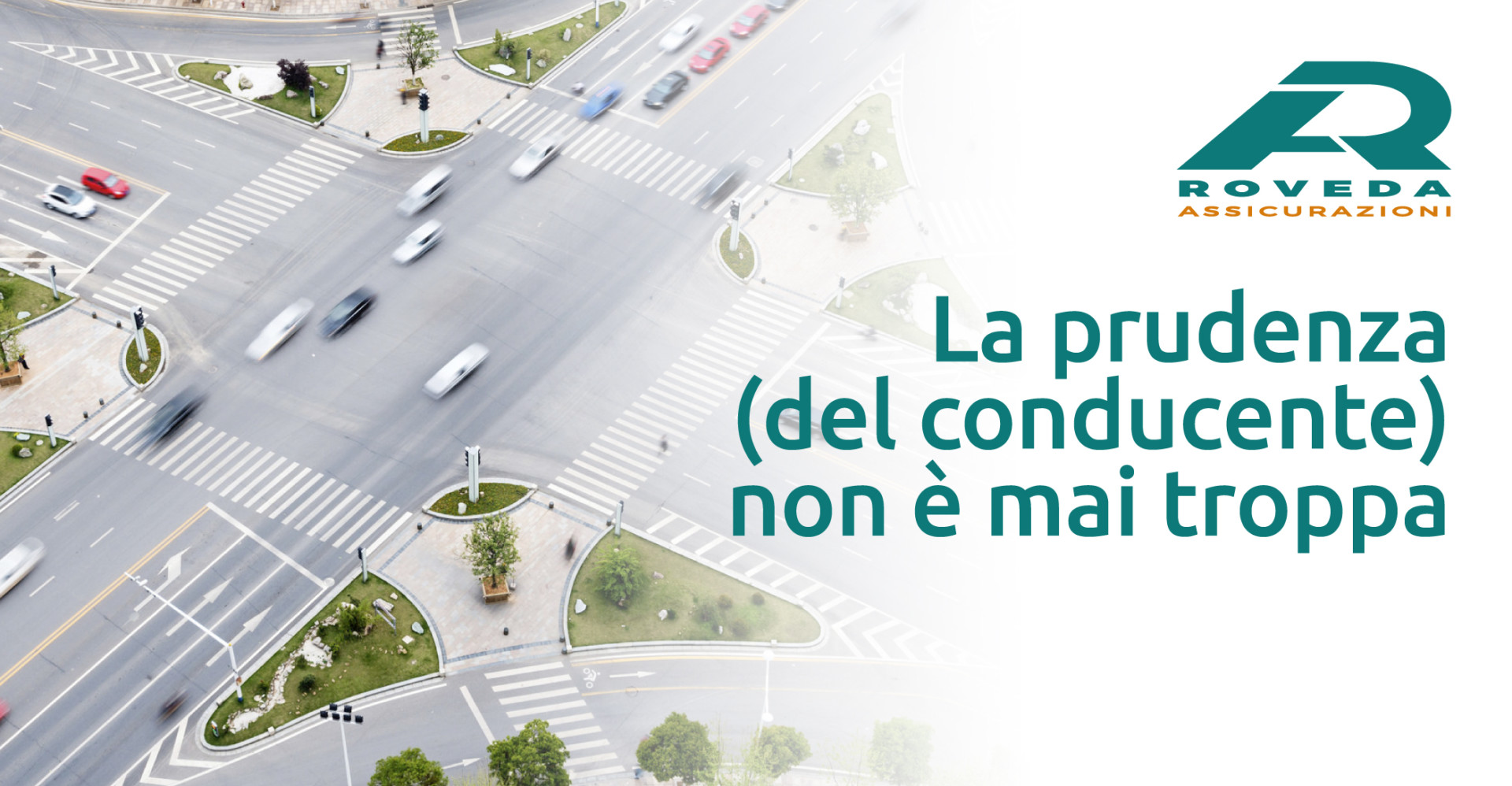 La prudenza (del conducente) non è mai troppa | Roveda Assicurazioni